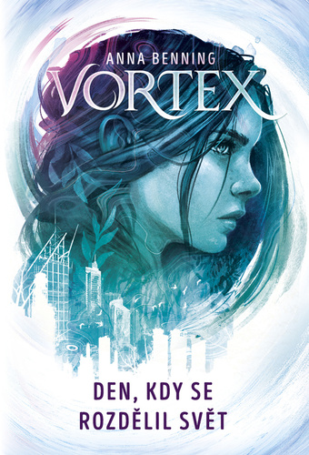 Vortex Den, kdy se rozd�lil sv�t