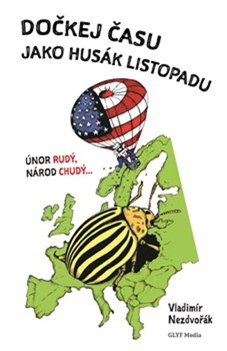 Do�kej �asu jako Hus�k listopadu