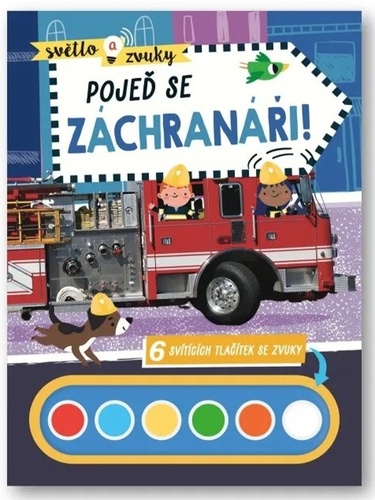 Sv�tlo a zvuky Poje� se z�chran��i!