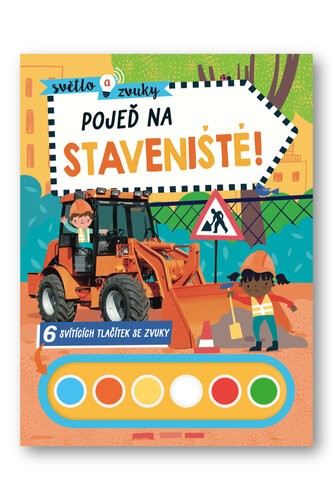 Sv�tlo a zvuky Poje� na staveni�t�!