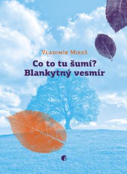 Co to tu �um�? Blankytn� vesm�r