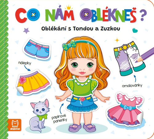Co n�m obl�kne�?Obl�k�n� s Tondou a Zuz.