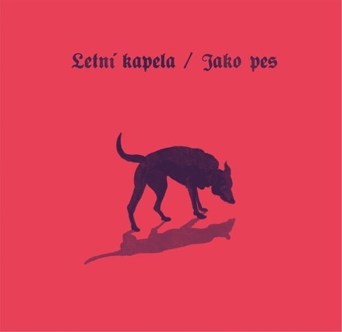 CD Jako pes Letn� kapela SUPRAPHON