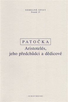 Aristotel�s, jeho p�edch�dci a d�dicov�