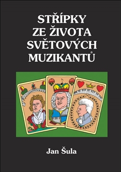 St��pky ze �ivota sv�tov�ch muzikant�