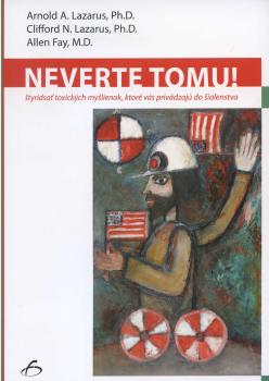 Neverte tomu! �tyridsa� toxick�ch my�lienok, ktor� v�s priv�dzaj� do �ialenstva