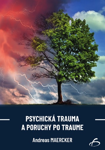 Psychick� trauma a poruchy po traume