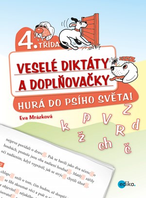Vesel� dikt�ty a dopl�ova�ky - Hur� do ps�ho sv�ta (4. t��da)