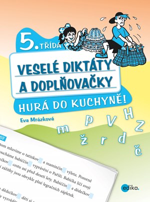 Vesel� dikt�ty a dopl�ova�ky - Hur� do kuchyn� (5. t��da)