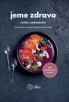 Jeme zdravo � r�chlo a jednoducho-nov� vydanie