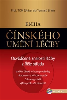 Kniha ��nsk�ho um�n� l��by � Osv�d�en� znalosti l��by z ��e st�edu (v�etn� CD)