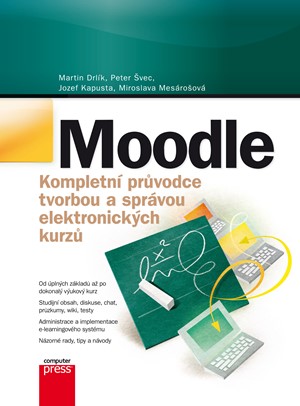Moodle Kompletn� pr�vodce tvorbou a spr�vou elektronick�ch kurz�