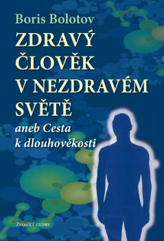 Zdrav� �lov�k v nezdrav�m sv�t�