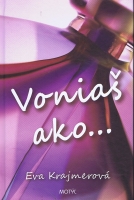 Vonia� ako...
