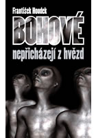 Bohov� nep�ich�zej� z hv�zd
