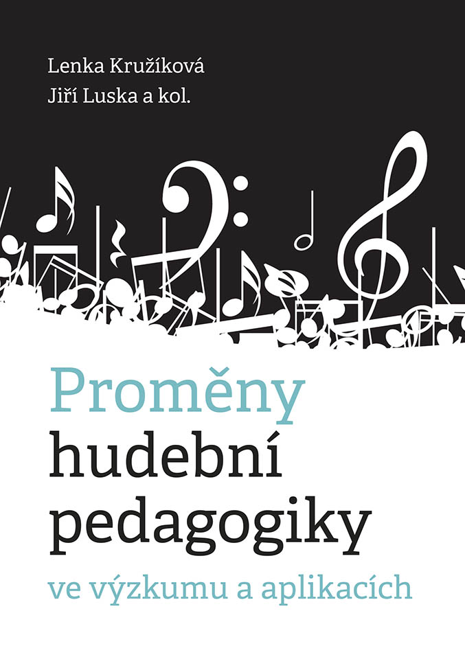 Prom�ny hudebn� pedagogiky ve v�zkumu a aplikac�ch