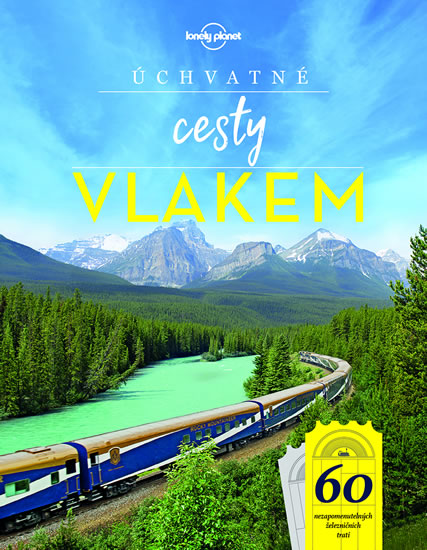 �chvatn� cesty vlakem