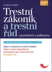 Trestn� z�kon�k a trestn� ��d s pozn�mkami a judikaturou - 3. aktualizovan� vyd�n�