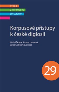 Korpusov� p��stupy k �esk� diglosii