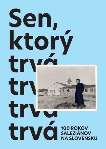 Sen, ktor� trv�