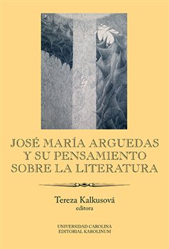 Jos� Mar�a Arguedas y su pensamiento sobre la literatura