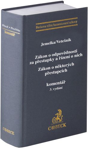 Z�kon o odpov�dnosti za p�estupky a ��zen� o nich. Z�kon o n�kter�ch p�estupc�ch. Koment��. 3. vyd�n�