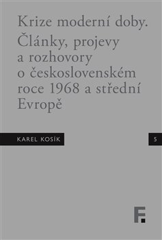 Karel Kos�k. Krize modern� doby