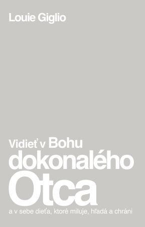 Vidie v Bohu dokonalho Otca