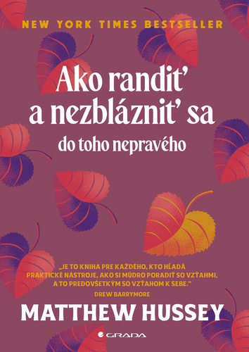 Ako randi� a nezbl�zni� sa do toho neprav�ho