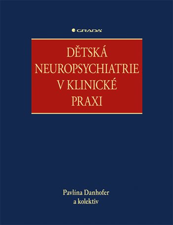 D�tsk� neuropsychiatrie v klinick� praxi