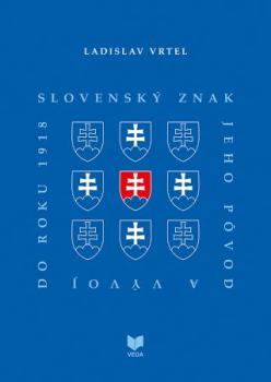 Slovensk� znak, jeho p�vod a v�voj do roku 1918