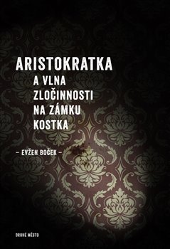Aristokratka a vlna zlo�inn. DRUH� M�STO