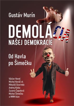 Demol�CIA na�ej demokracie - od Havla po �ime�ku