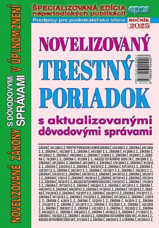 Novelizovan� Trestn� poriadok s aktualizovan�mi d�vodov�mi spr�vami v �plnom znen� (NZ 2/2025)