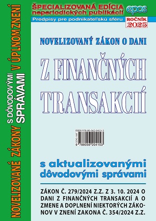 Novelizovan� z�kon o dani z finan�n�ch transakci� s aktualizovan�mi d�vodov�mi spr�voami (NZ 4/2025)