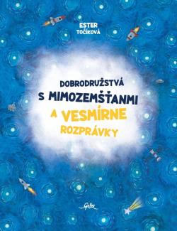 Dobrodru�stv� s mimozem��anmi a Vesm�rne rozpr�vky