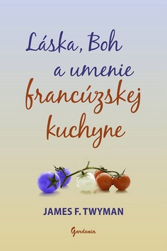 L�ska, Boh a umenie franc�zskej kuchyne