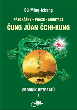 Sborn�k retreat� 2 - �ung J�an �chi-kung