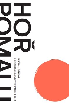 Ho� pomalu
