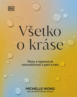 V�etko o kr�se: M�ty a tajomstv� starostlivosti o ple� a telo