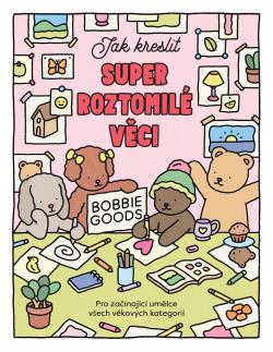 Jak kreslit super roztomil� v�ci s Bobbie Goods