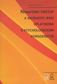 Narat�vny pr�stup a mo�nosti jeho uplatnenia v psychologickom poradenstve