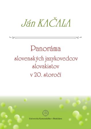 Panor�ma slovensk�ch jazykovedcov slovakistov v 20. storo��