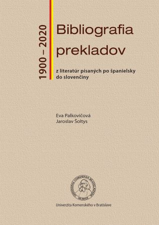 Bibliografia prekladov z literat�r p�san�ch po �panielsky do sloven�iny (1900 - 2020)