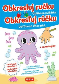 Obkresluj ru�ku / Obkres�uj r��ku - Obl�ben� zv���tka / Ob��ben� zvieratk� + samolepky (CZ/SK vydanie)