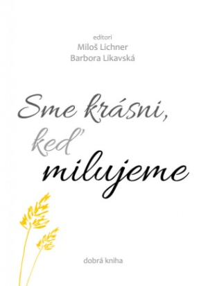 Sme krsni, ke milujeme